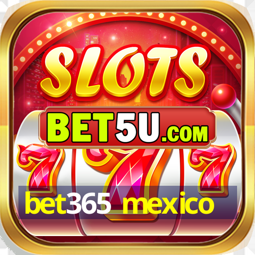 bet365 mexico